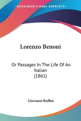 Książka Lorenzo Benoni: Or Passages In The Life Of An Italian (1861) Giovanni Ruffini