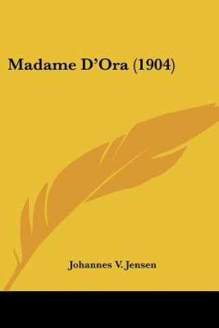 Buch Madame D'Ora (1904) Johannes V. Jensen
