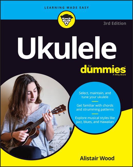 Книга Ukulele For Dummies, 3rd Edition Alistair Wood