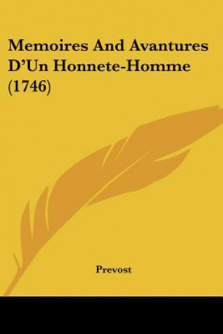 Kniha Memoires And Avantures D'Un Honnete-Homme (1746) Prevost