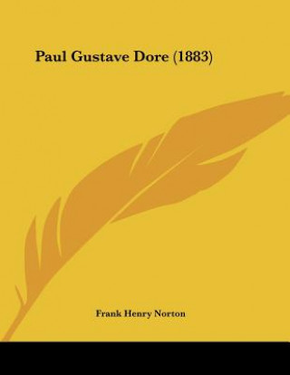 Книга Paul Gustave Dore (1883) Frank Henry Norton