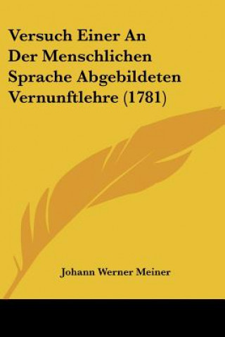 Carte Versuch Einer An Der Menschlichen Sprache Abgebildeten Vernunftlehre (1781) Johann Werner Meiner