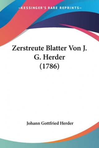 Kniha Zerstreute Blatter Von J. G. Herder (1786) Johann Gottfried Herder