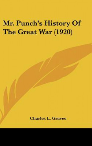 Kniha Mr. Punch's History of the Great War (1920) Charles L. Graves