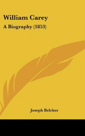 Carte William Carey: A Biography (1853) Joseph Belcher