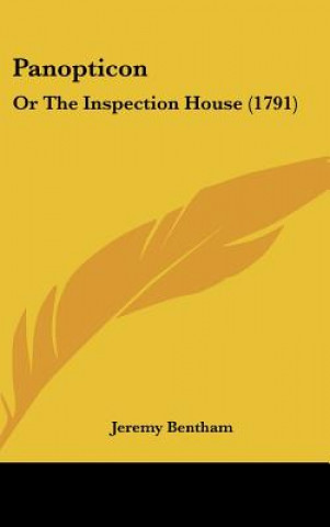 Könyv Panopticon: Or the Inspection House (1791) Jeremy Bentham