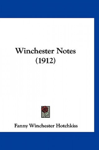 Livro Winchester Notes (1912) Fanny Winchester Hotchkiss