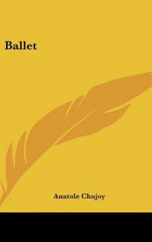 Buch Ballet Anatole Chujoy