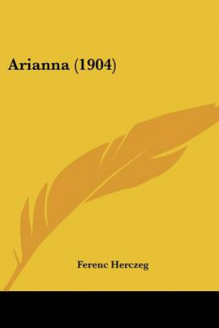 Knjiga Arianna (1904) Ferenc Herczeg