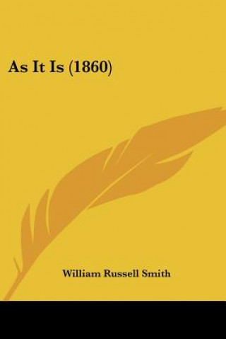 Boek As It Is (1860) William Russell Smith