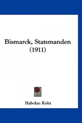 Livro Bismarck, Statsmanden (1911) Halvdan Koht
