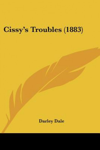 Boek Cissy's Troubles (1883) Darley Dale