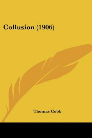 Buch Collusion (1906) Thomas Cobb