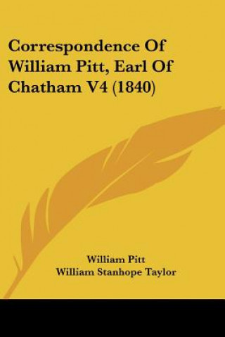 Książka Correspondence Of William Pitt, Earl Of Chatham V4 (1840) William Pitt