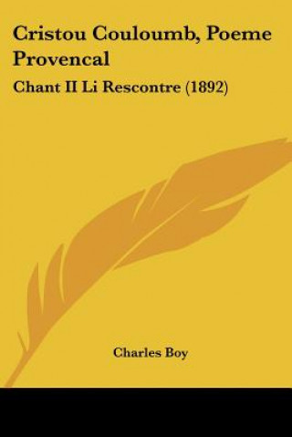 Carte Cristou Couloumb, Poeme Provencal: Chant II Li Rescontre (1892) Charles Boy