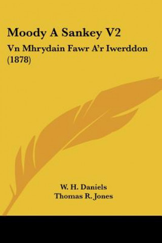 Kniha Moody A Sankey V2: Vn Mhrydain Fawr A'r Iwerddon (1878) W. H. Daniels