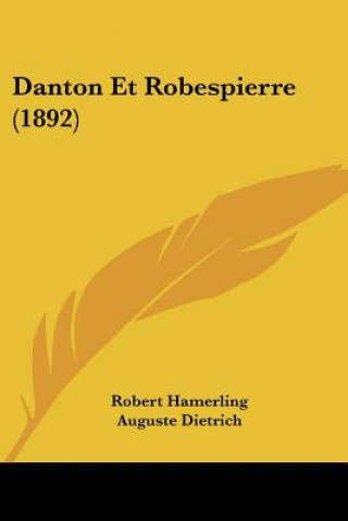 Kniha Danton Et Robespierre (1892) Robert Hamerling