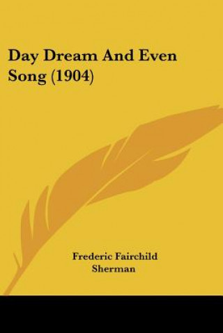 Buch Day Dream And Even Song (1904) Frederic Fairchild Sherman