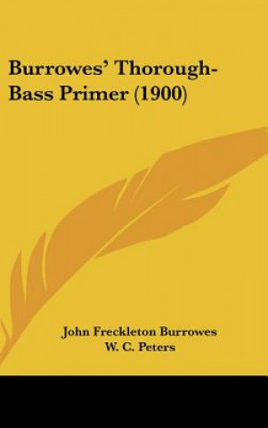 Buch Burrowes' Thorough-Bass Primer (1900) John Freckleton Burrowes