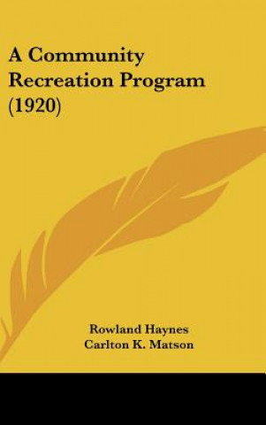 Book A Community Recreation Program (1920) Rowland Haynes