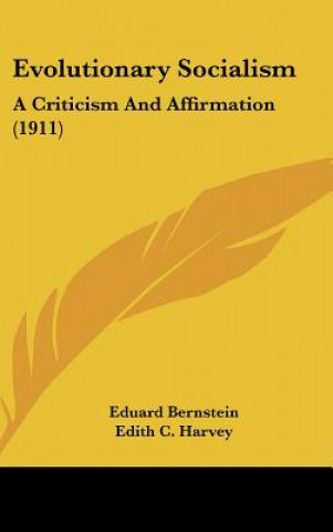 Knjiga Evolutionary Socialism: A Criticism and Affirmation (1911) Eduard Bernstein