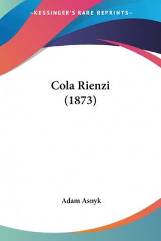 Kniha Cola Rienzi (1873) Adam Asnyk