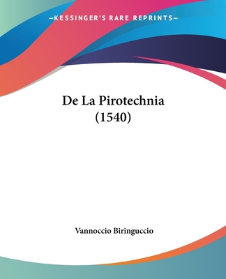 Book De La Pirotechnia (1540) Vannoccio Biringuccio