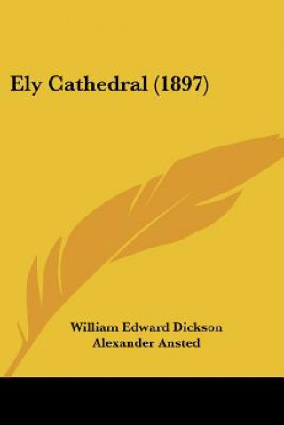 Buch Ely Cathedral (1897) William Edward Dickson
