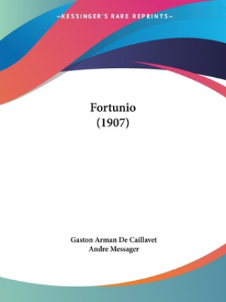 Livro Fortunio (1907) Gaston Arman De Caillavet