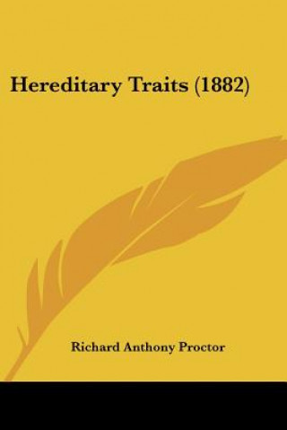 Libro Hereditary Traits (1882) Richard Anthony Proctor