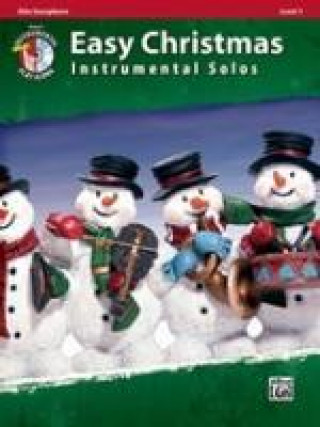 Könyv Easy Christmas Instrumental Solos, Level 1: Alto Sax, Book & Online Audio/Software [With CD (Audio)] 
