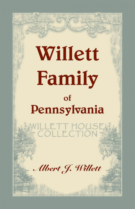 Libro Willett House Collection [Willett Family of Pennsylvania] 