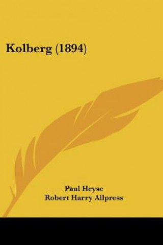 Книга Kolberg (1894) Paul Heyse