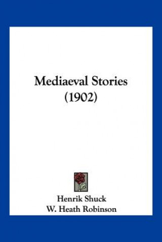 Buch Mediaeval Stories (1902) Henrik Shuck