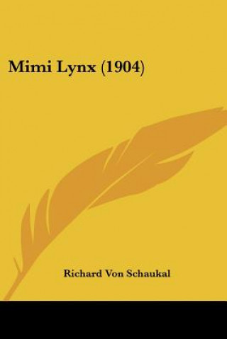 Kniha Mimi Lynx (1904) Richard Von Schaukal