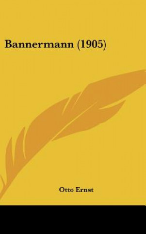 Книга Bannermann (1905) Otto Ernst
