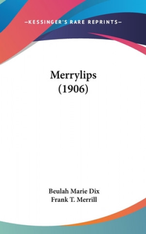 Book Merrylips (1906) Beulah Marie Dix