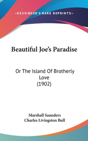 Buch Beautiful Joe's Paradise: Or The Island Of Brotherly Love (1902) Marshall Saunders