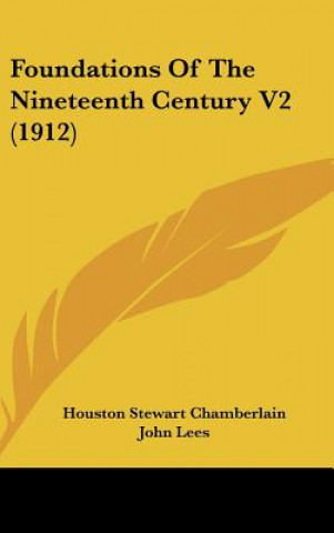 Carte Foundations Of The Nineteenth Century V2 (1912) Houston Stewart Chamberlain