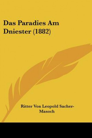 Kniha Das Paradies Am Dniester (1882) Ritter Von Leopold Sacher-Masoch