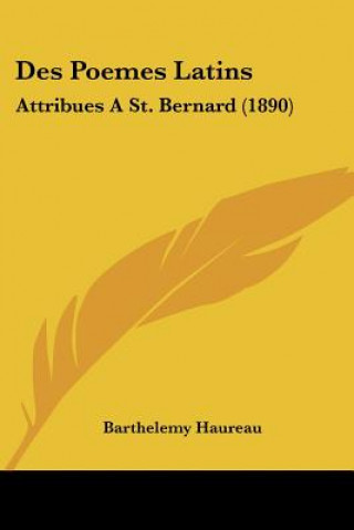 Kniha Des Poemes Latins: Attribues A St. Bernard (1890) Barthelemy Haureau