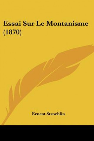 Книга Essai Sur Le Montanisme (1870) Ernest Stroehlin