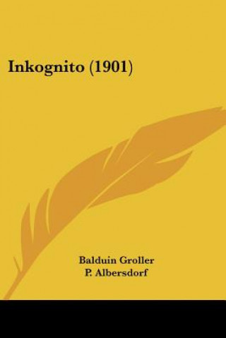 Buch Inkognito (1901) Balduin Groller