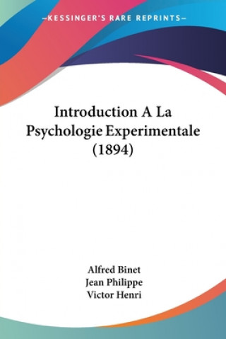 Kniha Introduction A La Psychologie Experimentale (1894) Alfred Binet