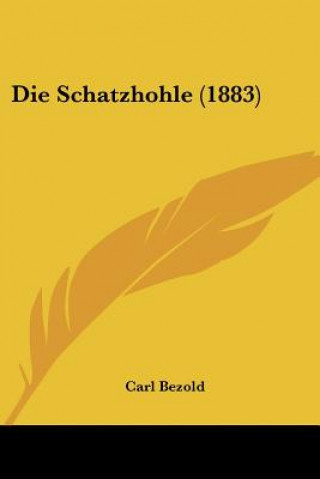Buch Die Schatzhohle (1883) Carl Bezold