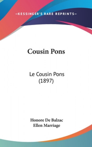 Kniha Cousin Pons: Le Cousin Pons (1897) Honore De Balzac