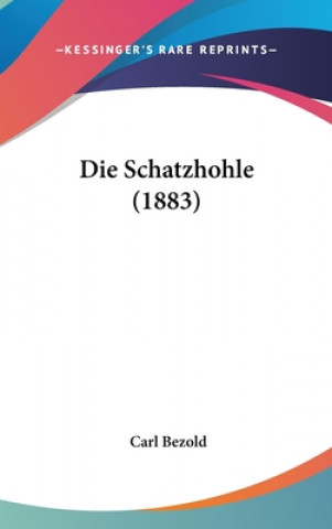 Buch Die Schatzhohle (1883) Carl Bezold