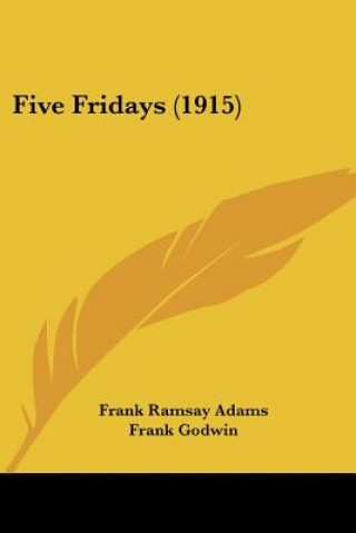 Knjiga Five Fridays (1915) Frank Ramsay Adams