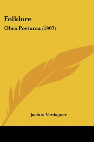 Knjiga Folklore: Obra Postuma (1907) Jacinto Verdaguer