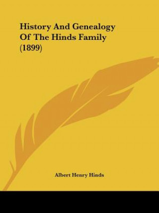 Könyv History And Genealogy Of The Hinds Family (1899) Albert Henry Hinds